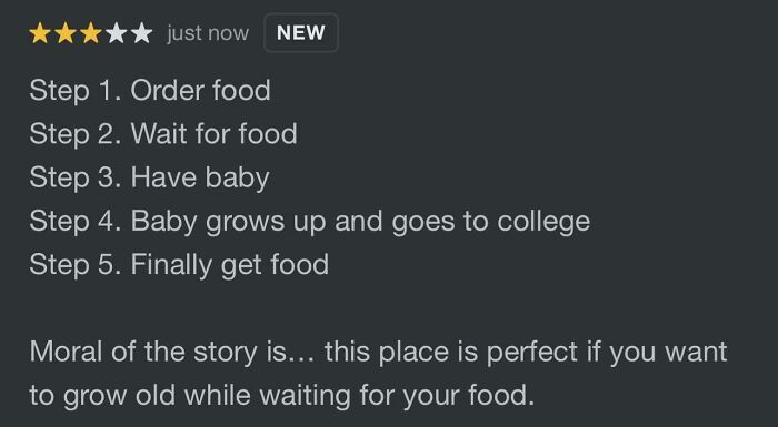 Humorous product and service review describing a long wait for food with a funny step-by-step story.