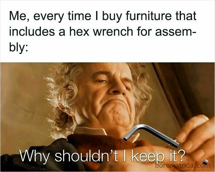 Relatable meme showing a person holding a hex wrench, humorously expressing attachment to furniture assembly tools.