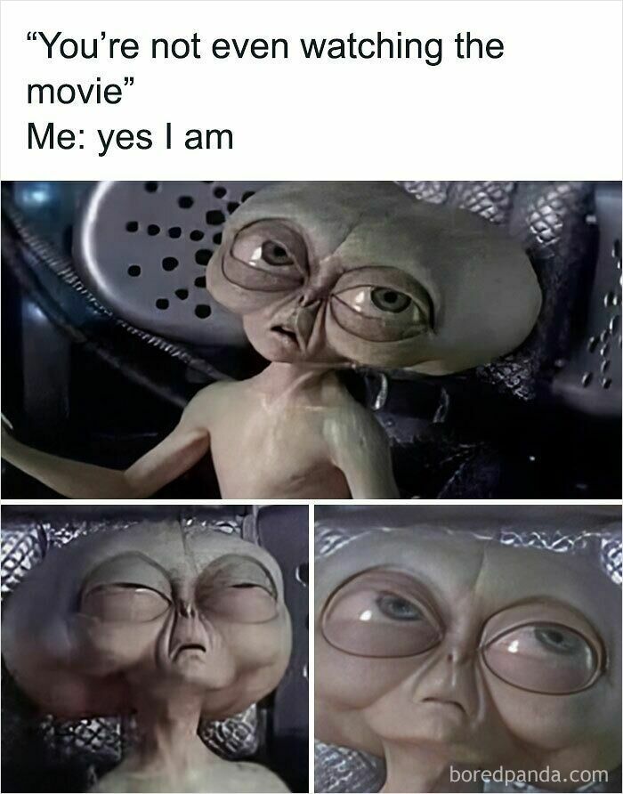 Alien character with exaggerated tired eyes in a relatable meme about watching a movie, illustrating hilariously relatable memes.