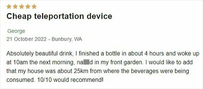 Humorous product review describing a teleportation device as a drink causing instant transportation.