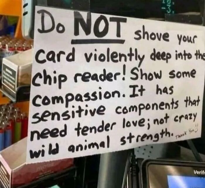 Handwritten humorous sign about handling a chip reader with care, part of hilariously random notes and messages.