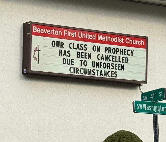 Humorous church sign with a random message about a cancelled prophecy class due to unforeseen circumstances.