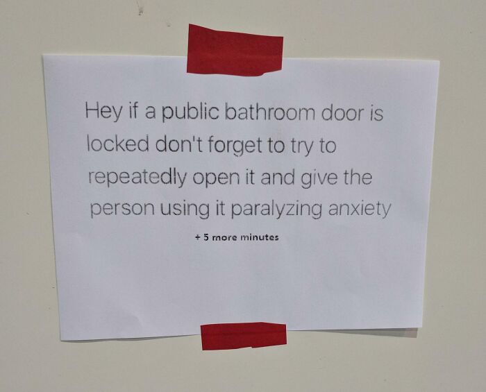 Note taped to wall warning not to repeatedly open a locked public bathroom door to avoid causing anxiety, humor sign.