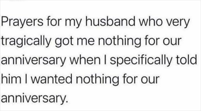 Text meme about chaotic marriage highlighting a husband getting nothing for an anniversary despite clear instructions.