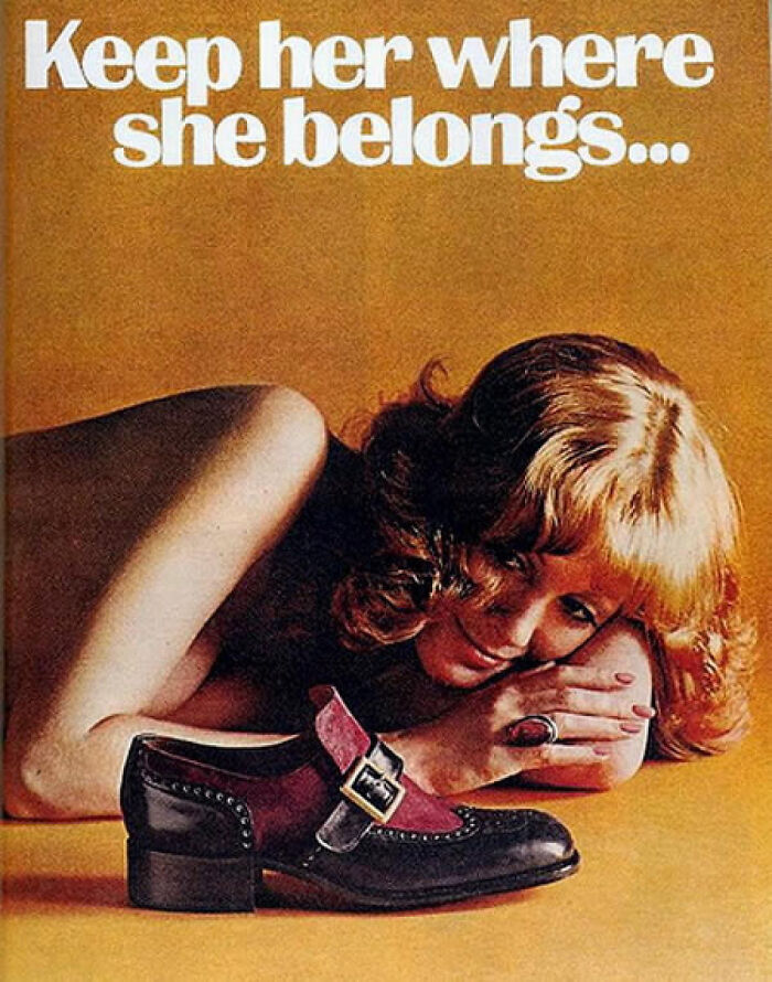 Vintage advertisements featuring a woman resting next to a shoe with bold text showing outdated gender roles.