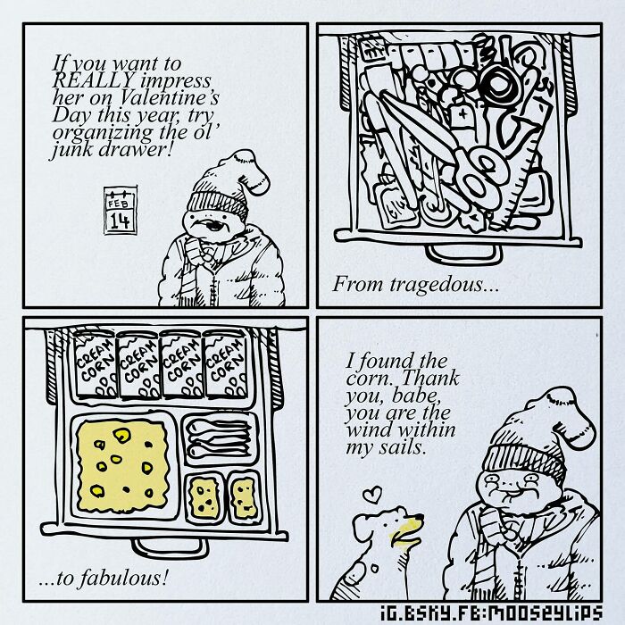Absurd comics by Mooseylips show a messy junk drawer transformed humorously into an organized space with canned corn.