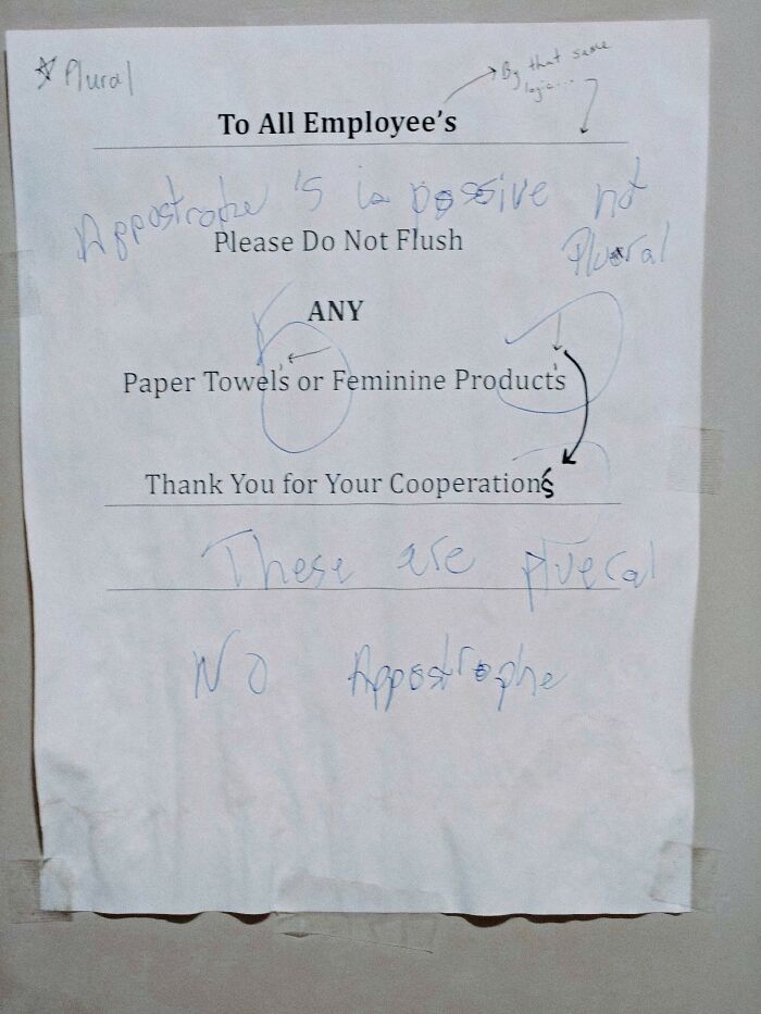 Handwritten corrections on a printed sign, shaming overconfident know-it-alls who incorrectly correct grammar and spelling.