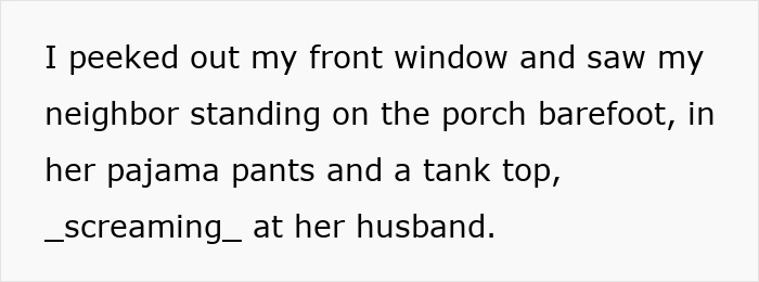 Neighbor witnesses shocking porch confrontation as woman catches husband cheating with her sister, shouting in pajamas.