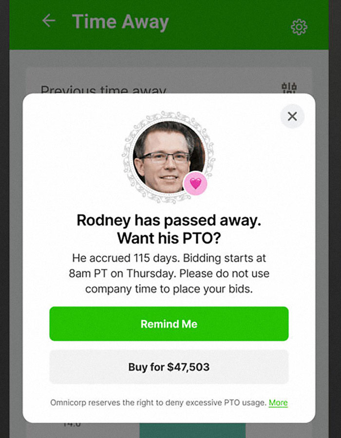 Popup message about bidding on deceased employee Rodney’s PTO, highlighting a modern life boring dystopia concept.