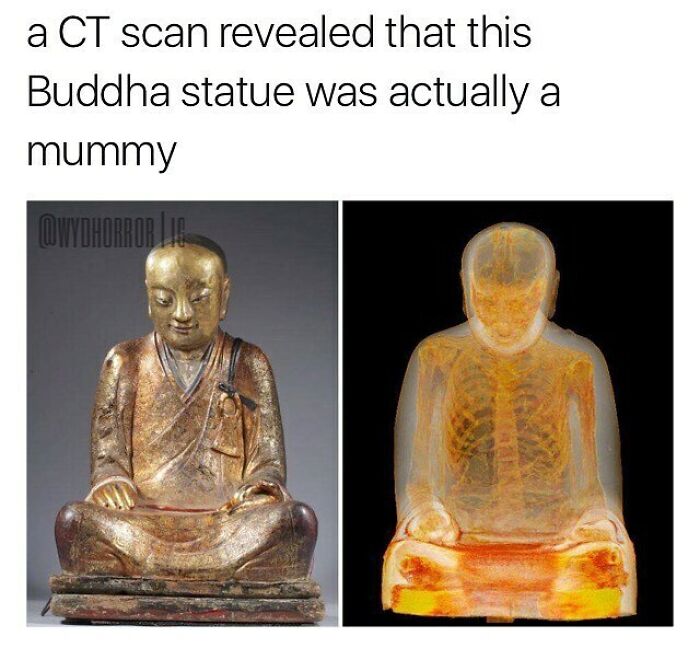 CT scan shows a Buddha statue is actually a mummy inside, one of the random creepy facts to deprive somebody of sleep.