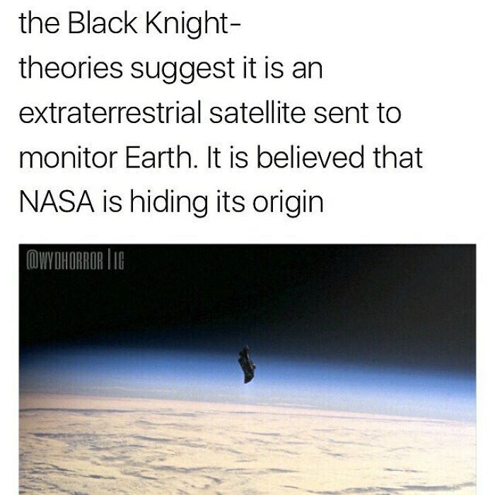Black Knight extraterrestrial satellite theory orbiting Earth with claims NASA is hiding its mysterious origin creepy facts and pics.