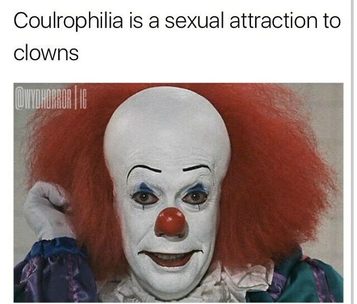 Creepy clown image with text explaining coulrophilia as a s****l attraction to clowns, from random creepy facts.