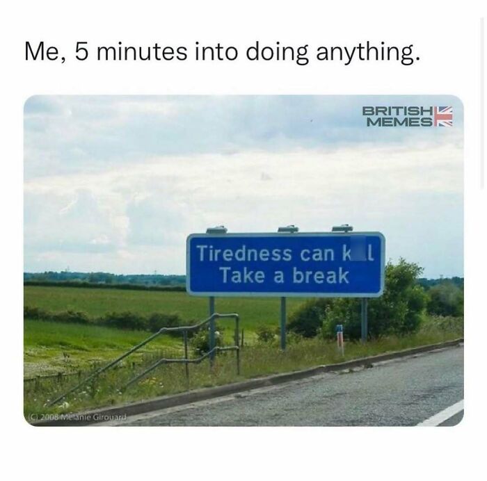 Road sign meme about tiredness and taking a break, featured in chaotic British memes relatable to U.K. people.