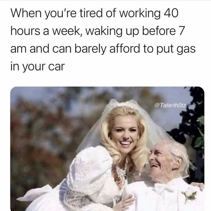 A funny meme showing a bride smiling with an elderly man, highlighting relatable work and life struggles.