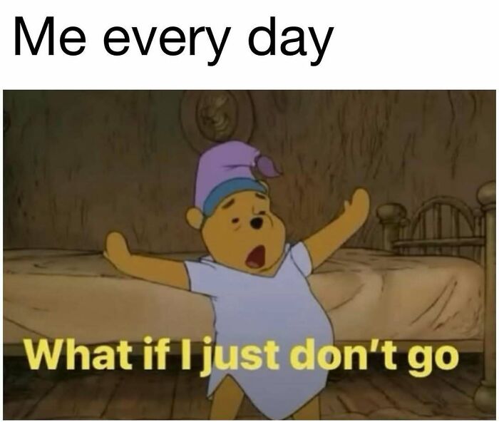 Winnie the Pooh meme expressing funny daily dilemma, perfect for hilarious memes and good vibes.