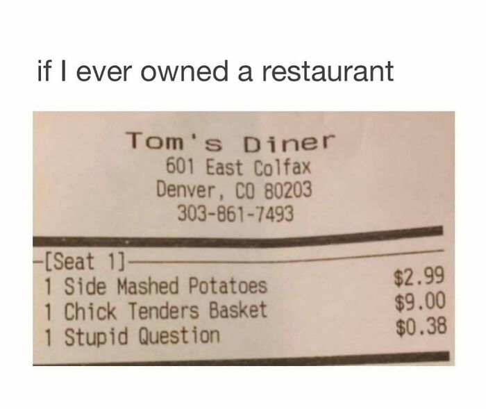 Receipt from Tom's Diner showing humorous introvert-worthy meme about charging for a stupid question with food items listed.