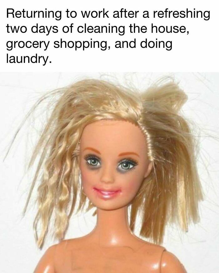 Messy Barbie doll looking exhausted, illustrating the feeling after cleaning, grocery shopping, and doing laundry – funny memes for laughter.