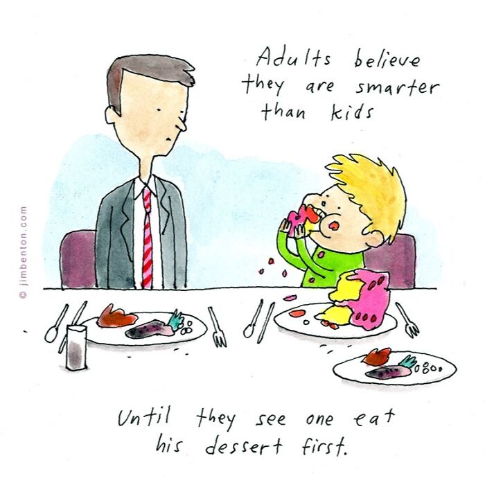 One panel comic by Jim Benton showing a child eating dessert first, highlighting clever unexpected twists.