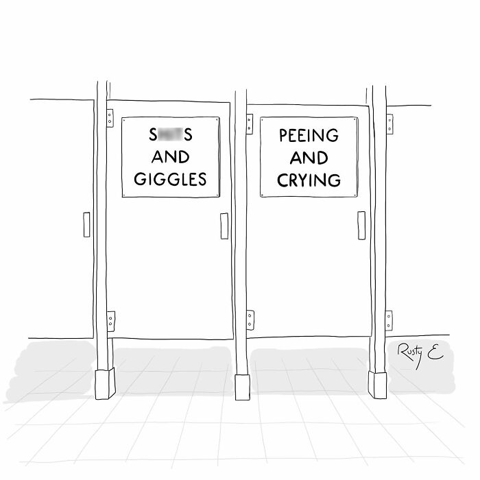 Bathroom stalls with humorous signs reading S***S and giggles and peeing and crying in a one-panel comic by Rusty.