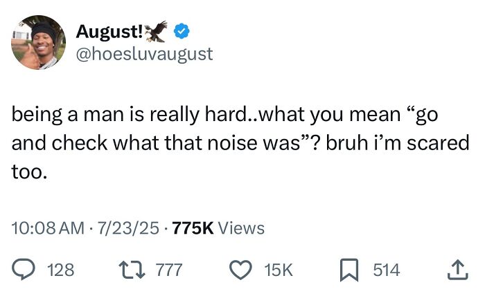 Screenshot of a viral hilarious tweet from July about the struggles of being a man, highlighting funny relatable content.