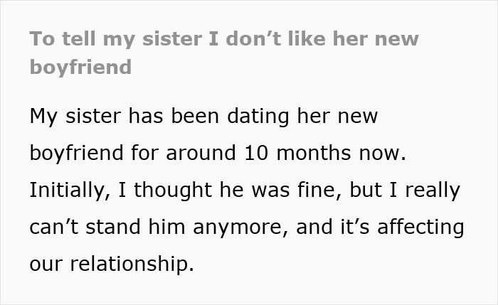 Person struggles with sister’s boyfriend being fake, debating whether to confront or stay silent about concerns. - 2