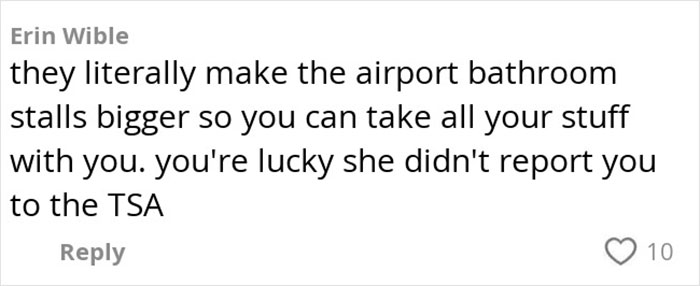 Comment discussing airport bathroom stall size and TSA, highlighting heated debate about passenger refusing to watch bag in the airport. Comment discussing airport bathroom stall size and TSA, highlighting heated debate about passenger refusing to watch bag in the airport.
