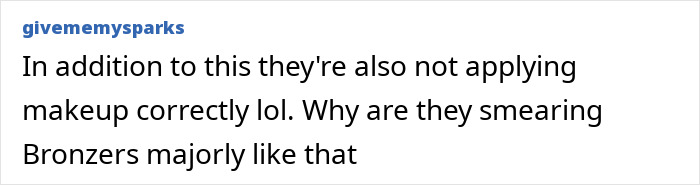 Comment discussing incorrect makeup application and excessive bronzer smearing, highlighting concerns related to the Love Island face trend.