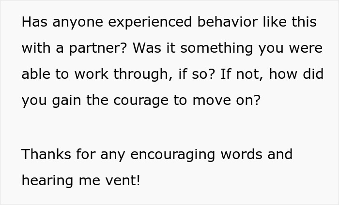 Text post asking for experiences with partner behavior, seeking advice on moving on and encouragement, relationship issues.