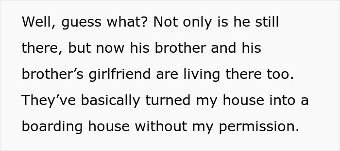 Text excerpt describing a lady dealing with a shameless ex who took over her house and his expanded unauthorized stay. Text excerpt describing a lady dealing with a shameless ex who took over her house and his expanded unauthorized stay.
