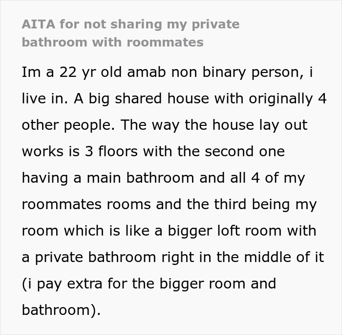 Text post from a nonbinary person explaining their private bathroom in a shared house with roommates. Text post from a nonbinary person explaining their private bathroom in a shared house with roommates.