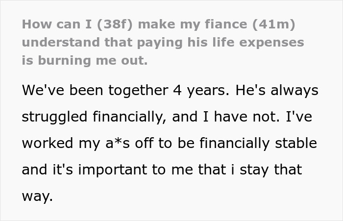 Woman feels financially trapped as jobless fianc&eacute; relies on her for months while trying to build a business.