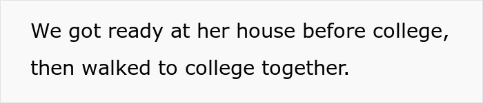 Text image showing the phrase We got ready at her house before college then walked to college together discussing cultural appropriation.