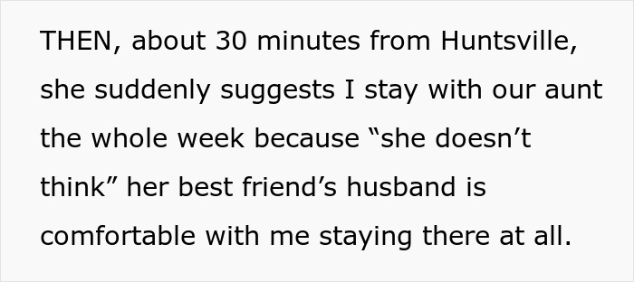 Text excerpt about sister hijacking a road trip and expecting babysitting during the plans discussion. Text excerpt about sister hijacking a road trip and expecting babysitting during the plans discussion.