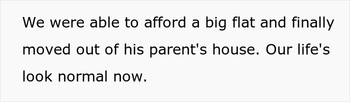 Text on a white background stating they were able to afford a big flat and finally moved out of his parent's house.