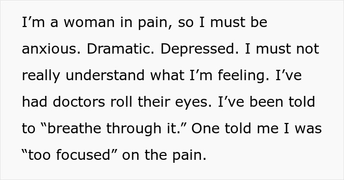 Text from a woman describing chronic pain dismissed by doctors as dramatic and not believed until her husband confirms it.