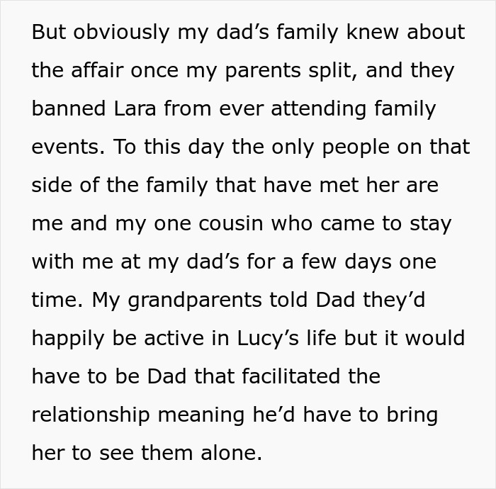 Dad&rsquo;s family banned affair baby from events; grandparents refuse to see her without Dad facilitating the relationship.