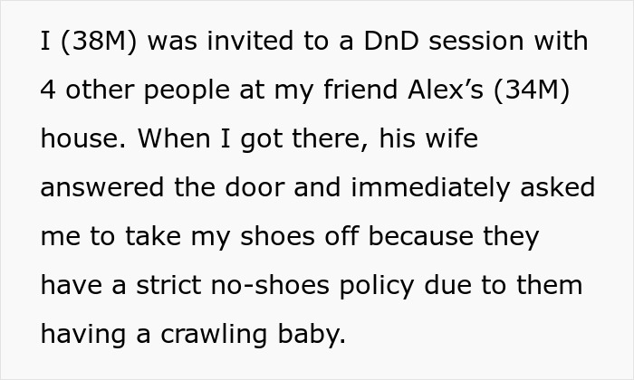 Man refuses to take shoes off in friend&rsquo;s house due to a medical condition, causing tension with friend&rsquo;s wife.