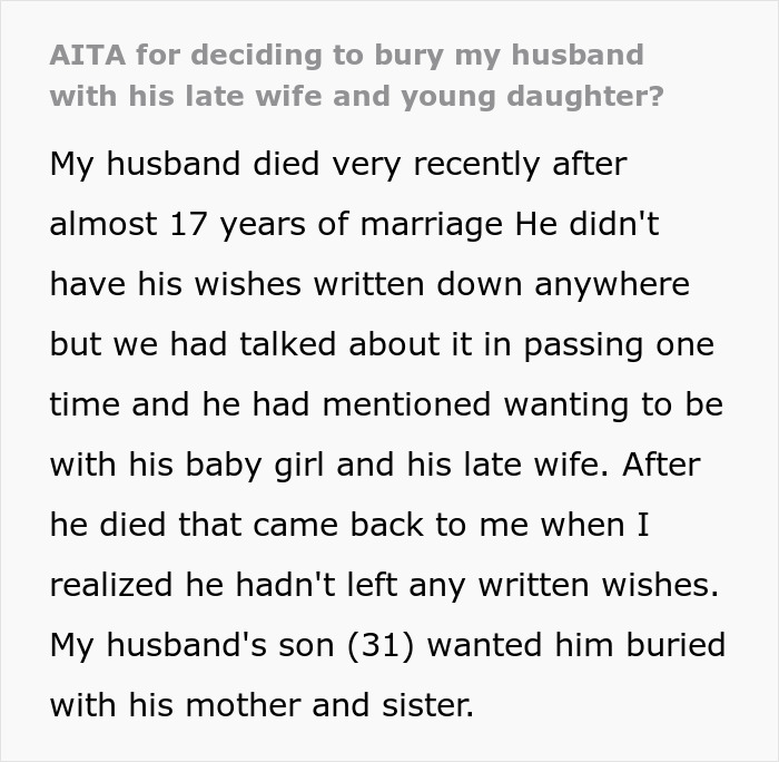 Widow choosing to bury late husband with his first wife and child causes hurt feelings among stepkids.