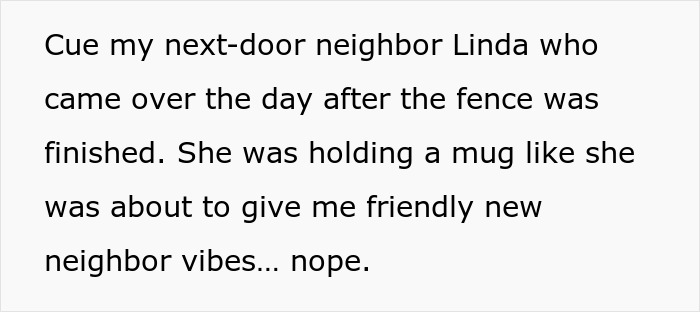 Text describing an entitled neighbor approaching a homeowner after a new fence was installed, highlighting homeowner and neighbor fence conflict.