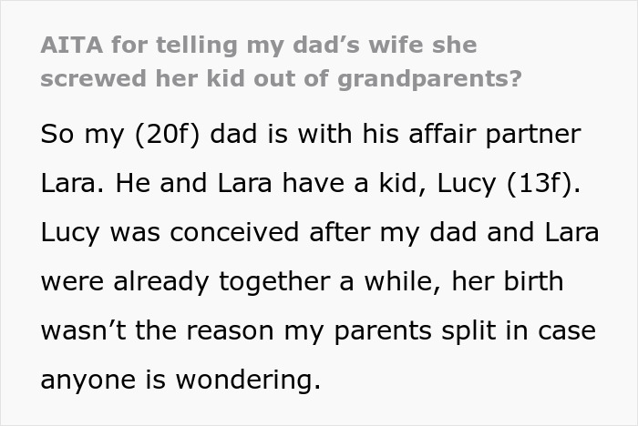 Young woman explains to her dad&rsquo;s affair baby why her grandparents do not see her daughter.