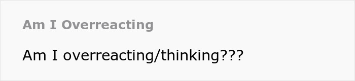 Screenshot of a forum post titled Am I Overreacting with a user asking if they are overreacting or overthinking.