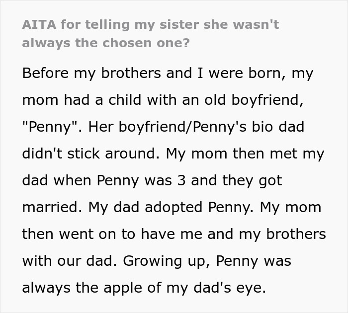 Text excerpt from a post about an adopted sister’s longstanding chosen one joke backfiring after brother reveals bio dad never chose her. Text excerpt from a post about an adopted sister’s longstanding chosen one joke backfiring after brother reveals bio dad never chose her.