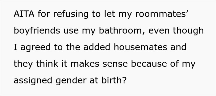 Text post about nonbinary person refusing roommates’ boyfriends to use private bathroom in their room. Text post about nonbinary person refusing roommates’ boyfriends to use private bathroom in their room.