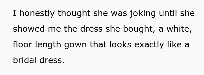 Text excerpt explaining bride&rsquo;s mom bought a white, floor-length gown resembling a bridal dress before the wedding event.