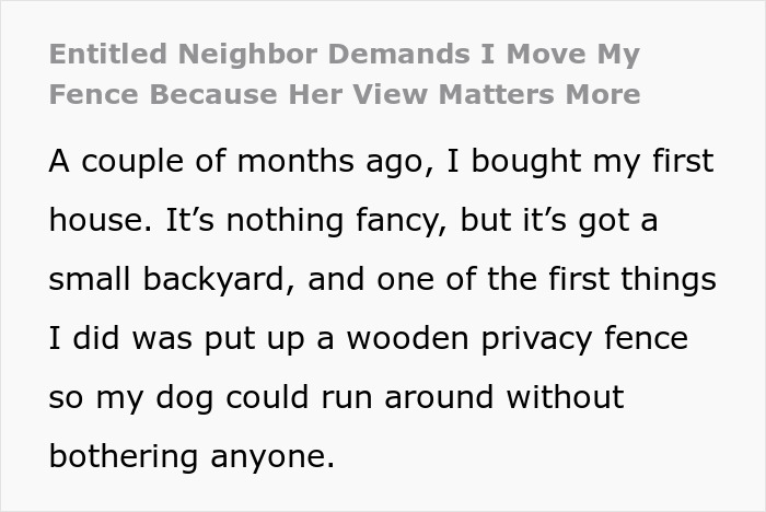 Homeowner laughs at entitled neighbor demanding to move their fence for a better view in a small backyard.