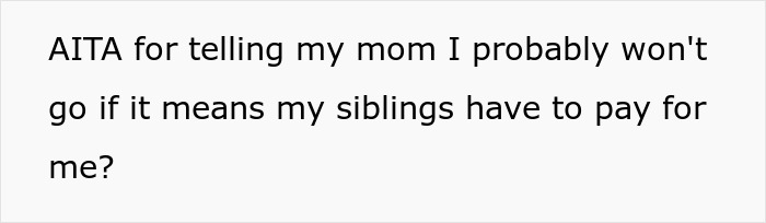 ALT text: Text discussing a woman refusing to go on a Christmas gift trip if siblings must pay for her flight.