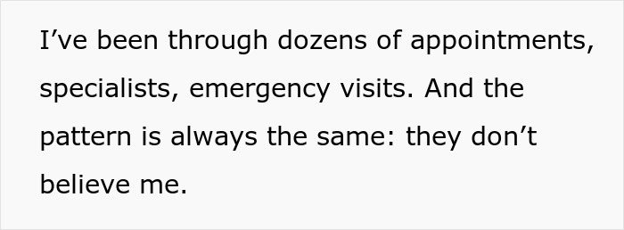 Text on a white background reads a woman describing how doctors dismiss her chronic pain and do not believe her experience.