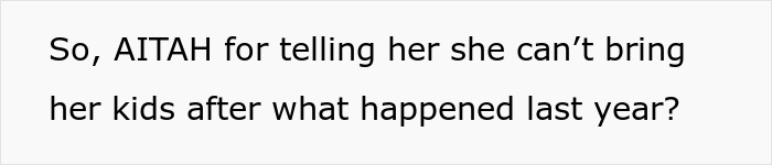Text post asking if someone is wrong for not allowing her kids to be brought after last year's incident, related to babysitter and Halloween. - 10