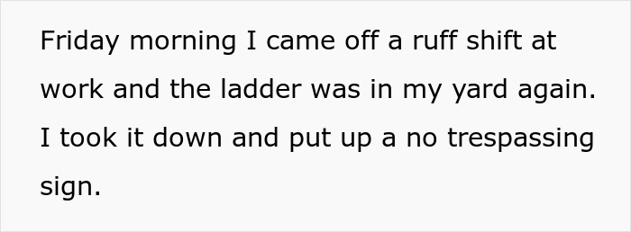 Text describing a person placing a no trespassing sign after a nasty neighbor trashes a woman&rsquo;s yard and landlord is AWOL.