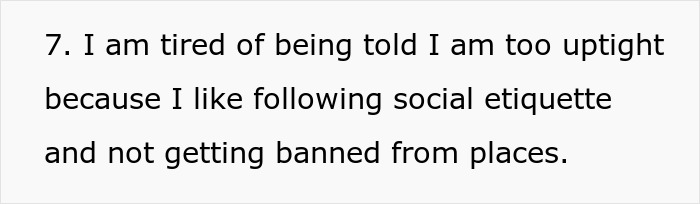 Text post with social etiquette complaint about being called uptight for following rules and avoiding bans from places. Text post with social etiquette complaint about being called uptight for following rules and avoiding bans from places.